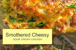 SMOTHERED CHEESY SOUR CREAM CHICKEN