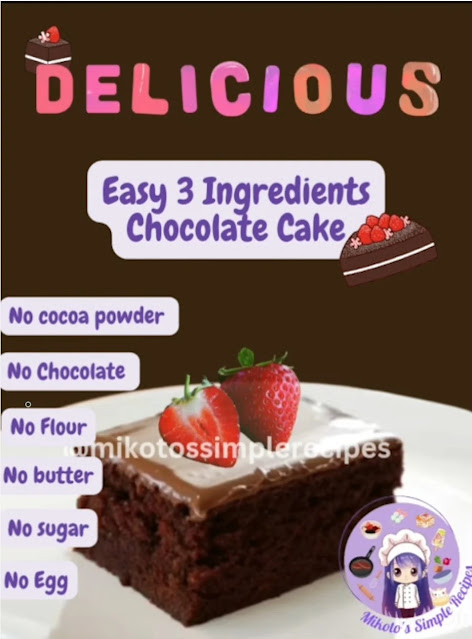 Chef Mikoto's 3 Ingredients Chocolate Cake Recipe