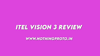 Itel Vision 3 Review, Price and Specifications >> Nothingproto.in