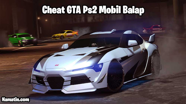 cheat gta ps2 mobil balap