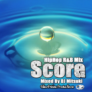 HipHop R&B Mix Score 046 Mixed By DJ Mitsuki