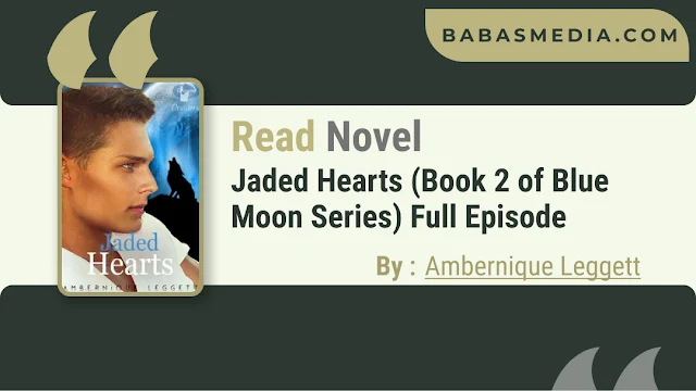 Cover Jaded Hearts (Book 2 of Blue Moon Series) Novel By Ambernique Leggett