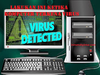 Ini Sebaiknya Dilakukan Ketika Komputer Terkena Virus