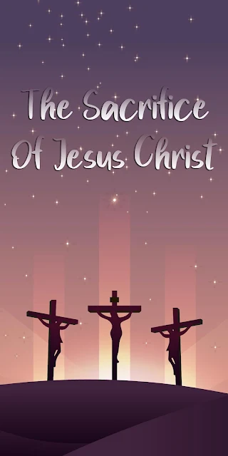 The Sacrifice of Jesus Christ Wallpaper