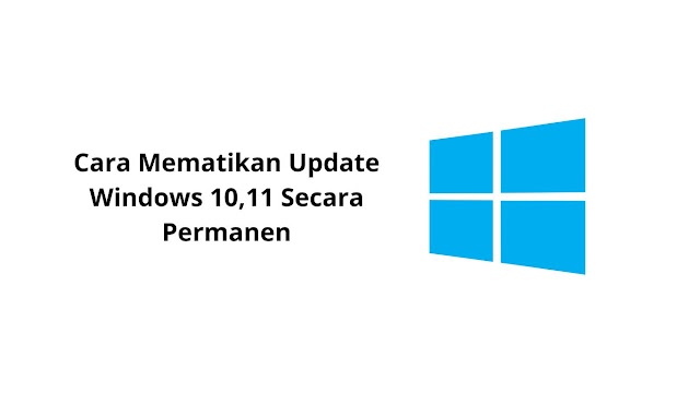 Cara Mematikan Update Windows 10
