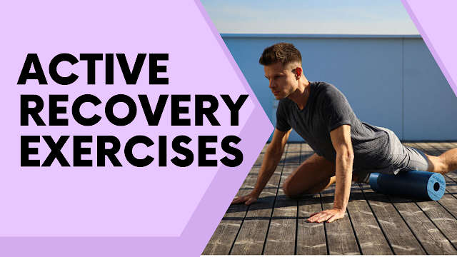 Best Active Recovery Exercises