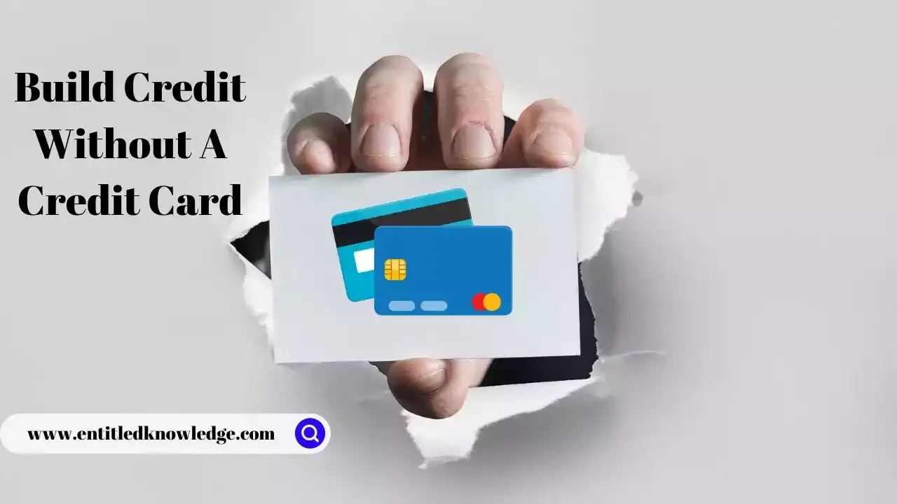 how to build credit without a credit Card