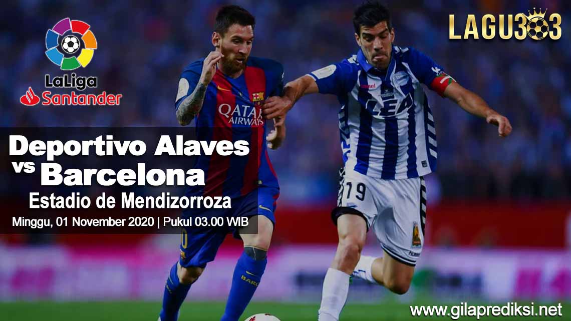 Prediksi Deportivo Alaves vs Barcelona 01 November 2020 pukul 03.00 WIB