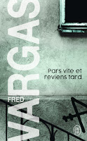 Pars vite et reviens tard de Fred Vargas