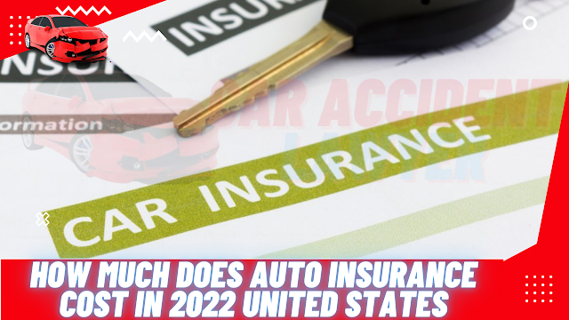 What Will Car Insurance Cost in the United States in 2022?