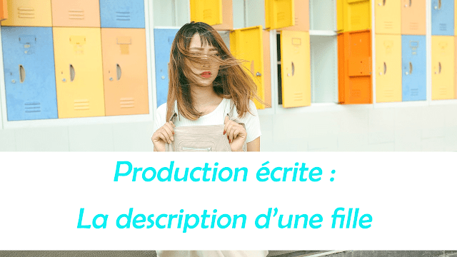 Production écrite : La description d’une fille