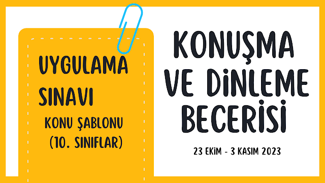 TDE KONUŞMA UYGULAMA SINAVI KONULARI (10. SINIFLAR)