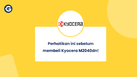 Perhatikan ini sebelum membeli Kyocera M2040dn!