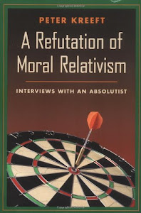 A Refutation of Moral Relativism: Interviews With an Absolutist