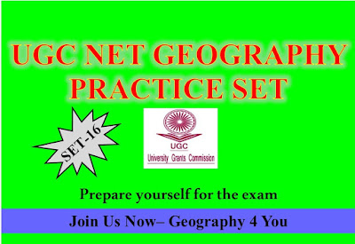 UGC-CBSE NET (GEOGRAPHY-80) PRACTICE SET-16