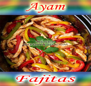 Ayam Fajitas