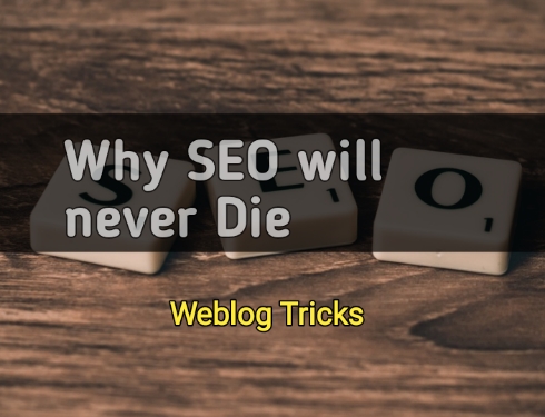 Why SEO Will Never Die