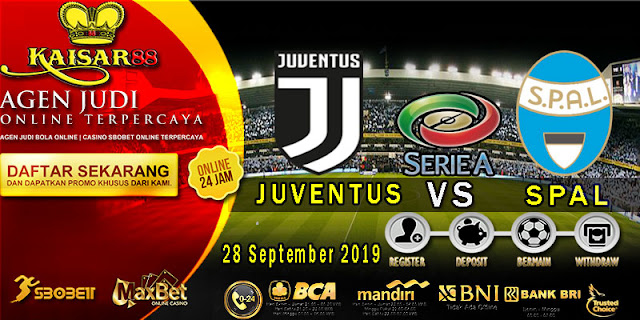 Prediksi Bola Terpercaya Liga Italia Juventus vs SPAL 28 September 2019