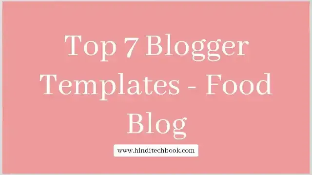 Top 7 Blogger Templates - Food Blog