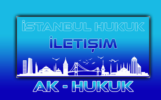 İstanbul Hukuk Bürosu iletişim