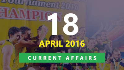 Current Affairs Quiz 18 April 2016