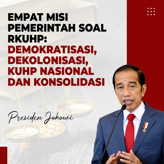  Empat Misi Pemerintah Soal RKUHP: Demokratisasi, Dekolonisasi, KUHP Nasional dan Konsolidasi