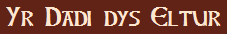 Yr Dadi dys Eltur