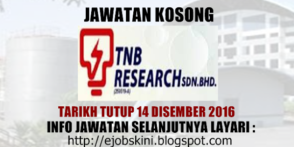 Jawatan Kosong TNB Research Sdn Bhd - 14 Disember 2016