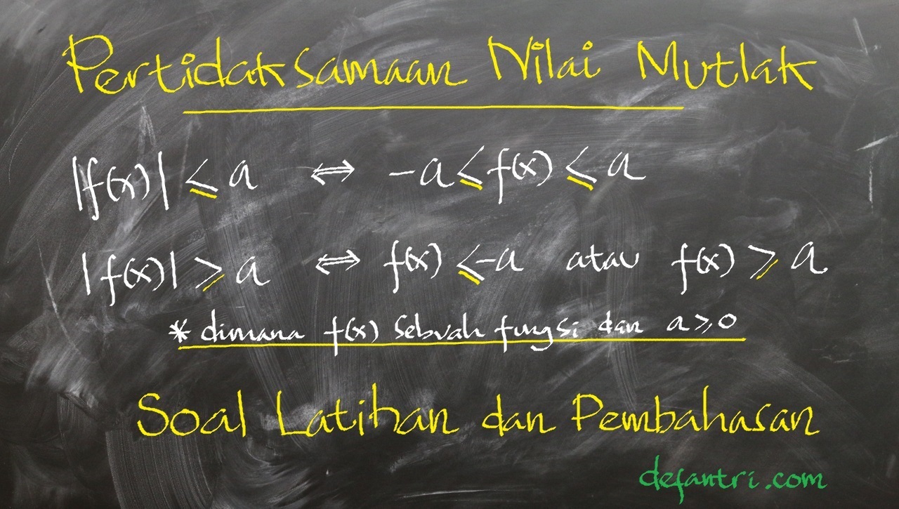  Contoh Soal dan Pembahasan Soal Latihan Pertidaksamaan Nilai Mutlak, Sifat-Sifat, Contoh Soal dan Pembahasan Soal Latihan