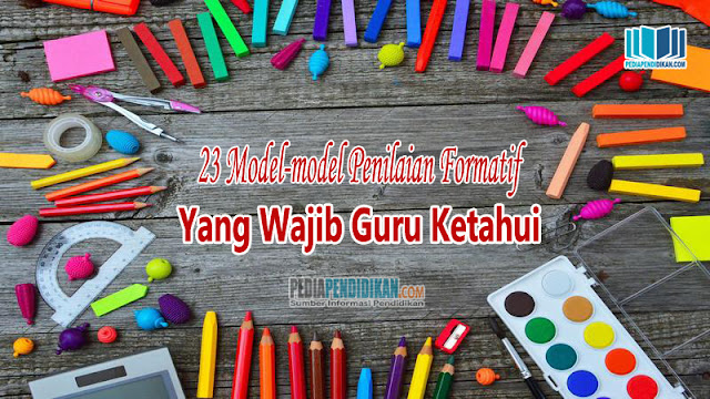 23 Model-model Penilaian Formatif yang Wajib Guru Ketahui