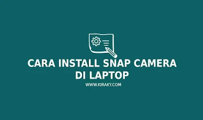 Cara Install Snap Camera di Laptop