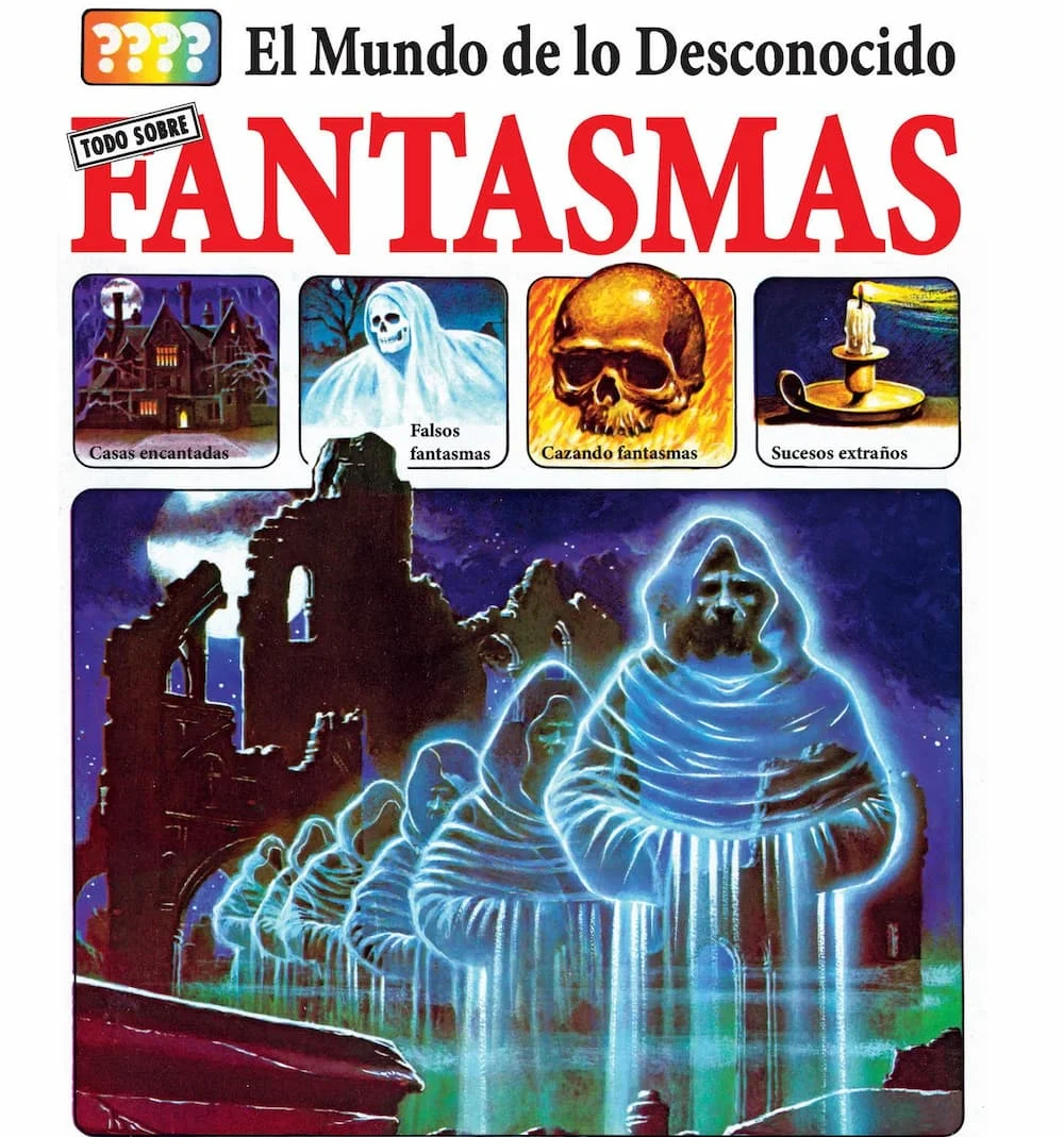 El Mundo de lo Desconocido: Todo sobre los Fantasmas