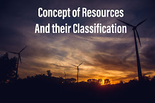 Concept of Resources and their Classification