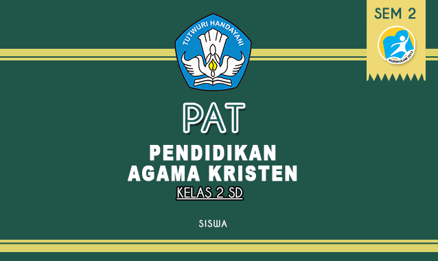 Soal PAT Agama Kristen Kelas 2 SD