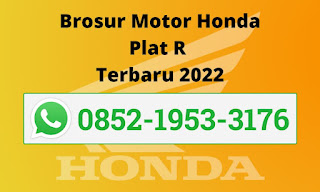 Brosur Motor Honda Plat R Terbaru 2022