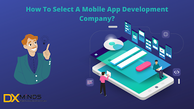 How To Select A Mobile App Development Company?