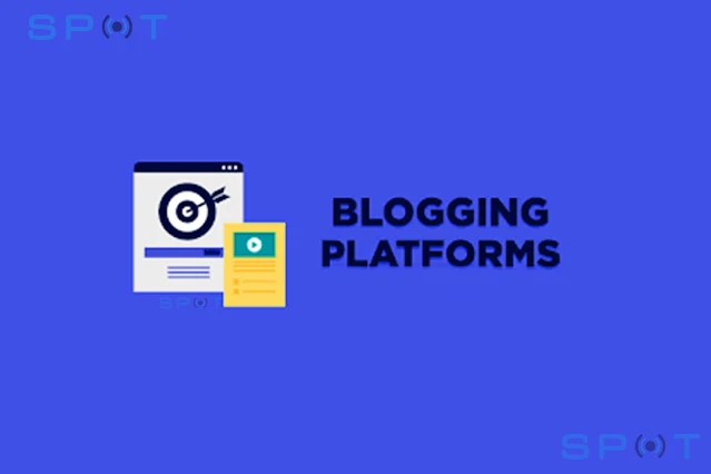 Choosing the Right Blogger Platform for Your Blog 2023