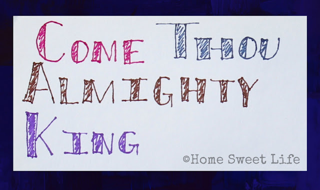 hand lettered songs, Come Thou Almighty King