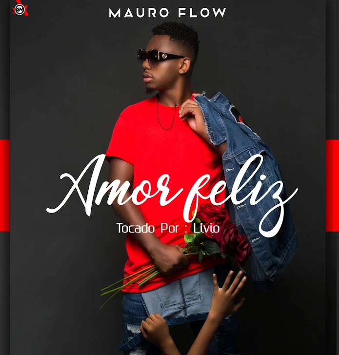DOWNLOAD MP3 : Mauro Flow - Amor Feliz [ 2020 ]