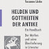Ergebnis abrufen Helden und Gottheiten der Antike: Der Mythos und seine Überlieferung in Literatur und bildender Kunst: Ein Handbuch PDF