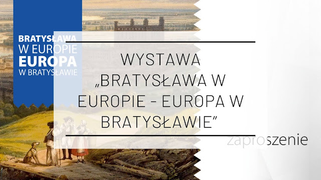 Bratysława w Europie - Europa w Bratysławie [wystawa]