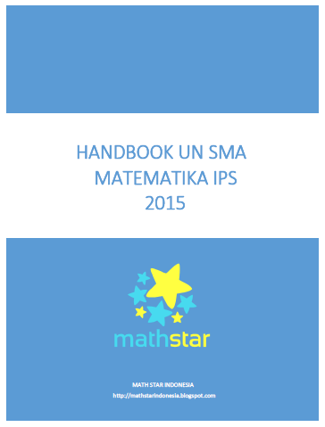 Math Star Indonesia: Handbook UN SMA Matematika IPS 2015