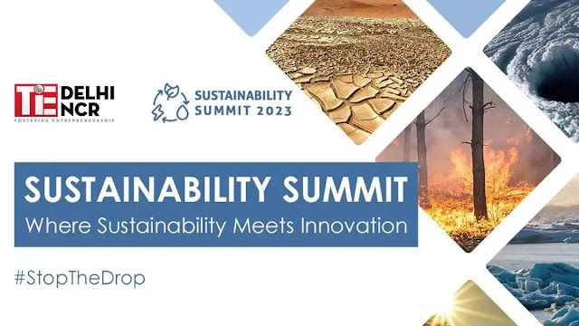 TiE Delhi-NCR இன் நிலைத்தன்மை உச்சி மாநாடு 2023 / Sustainability Summit 2023 of TiE Delhi-NCR