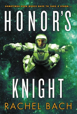 Book Review: Honor's Knight, by Rachel Bach, 4 stars