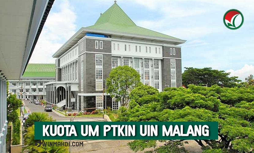 KUOTA UM PTKIN UIN MALANG