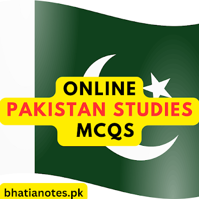 Pakistan Study MCQS for Job, Online Pak study MCQS, Lecturer Pakistan Study MCQS, SPSC Pakistan Study MCQS, FPSC Pakistan Study MCQS, KPSC Pak Study 