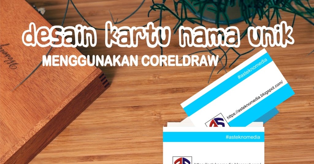  Desain  Kartu  Nama  Unik Menggunakan CorelDRAW massalam com