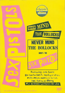 Classic Albums, documental de la grabación de Never Mind the Bollocks de los Sex Pistols.