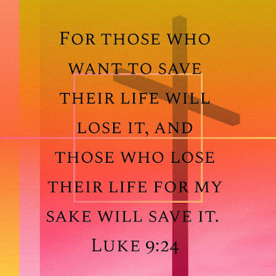 Thursday Bible Verse Of The Day To Memorize Luke 9:24