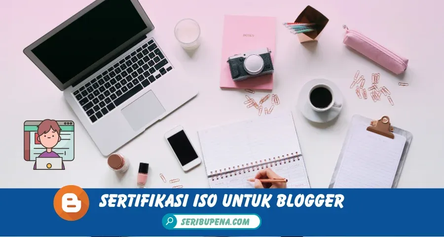 10 Tips untuk Mendapatkan Sertifikasi ISO untuk Blogger